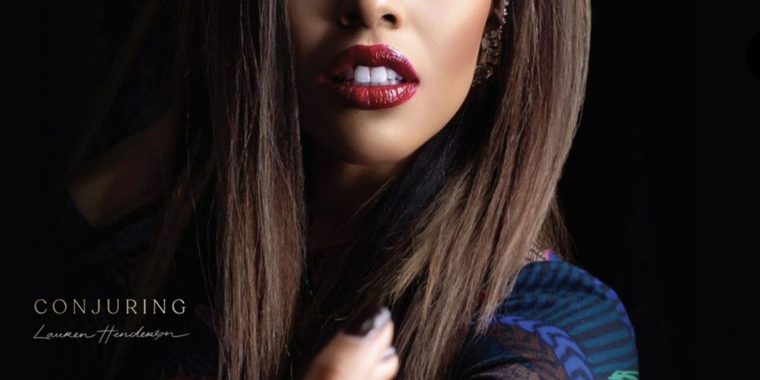 Album Review: Lauren Henderson's Latest Release, CONJURING, Conjures The Past While Pushing Toward The Future  Image