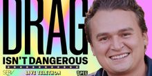 Interview: Jacob Slane Combats Anti-LGBTQIA+ Legislation With DRAG ISN'T DANGEROUS