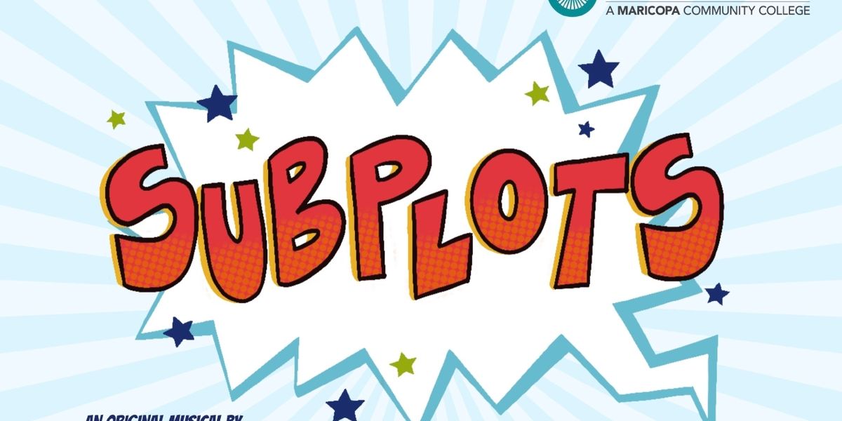 SUBPLOTS Makes its World Premiere at Chandler-Gilbert Community College