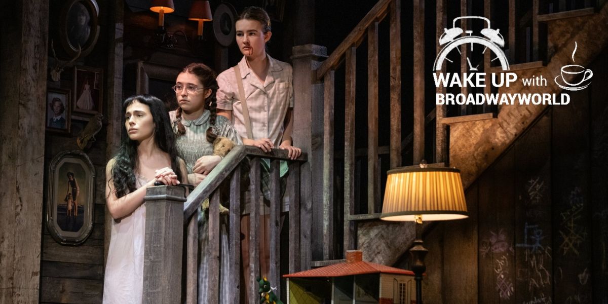 Wake Up With BWW 5/31: First Look at GREY HOUSE, HERE LIES LOVE Responds to Use to Recorded Tracks, and More!