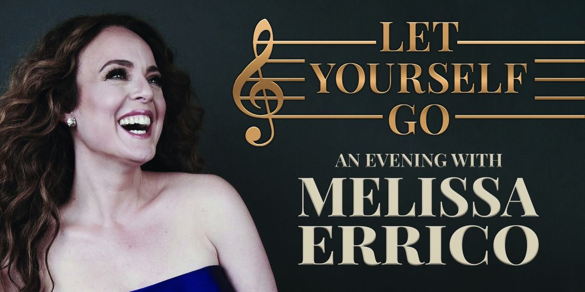 LET YOURSELF GO: AN EVENING WITH MELISSA ERRICO is Coming to Cotuit Center for the Arts This Month