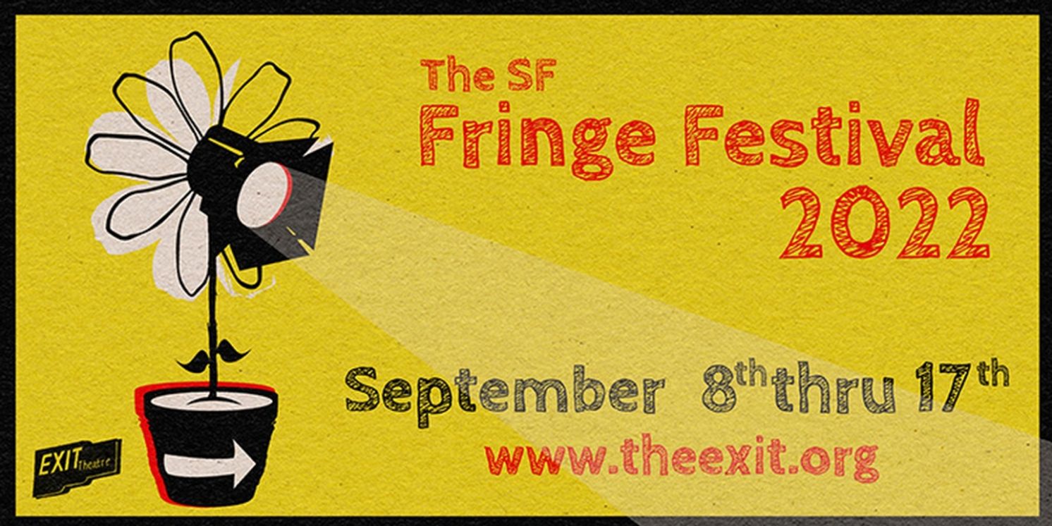 Tickets Available For EXIT Theatre's San Francisco Fringe Festival This September  Image