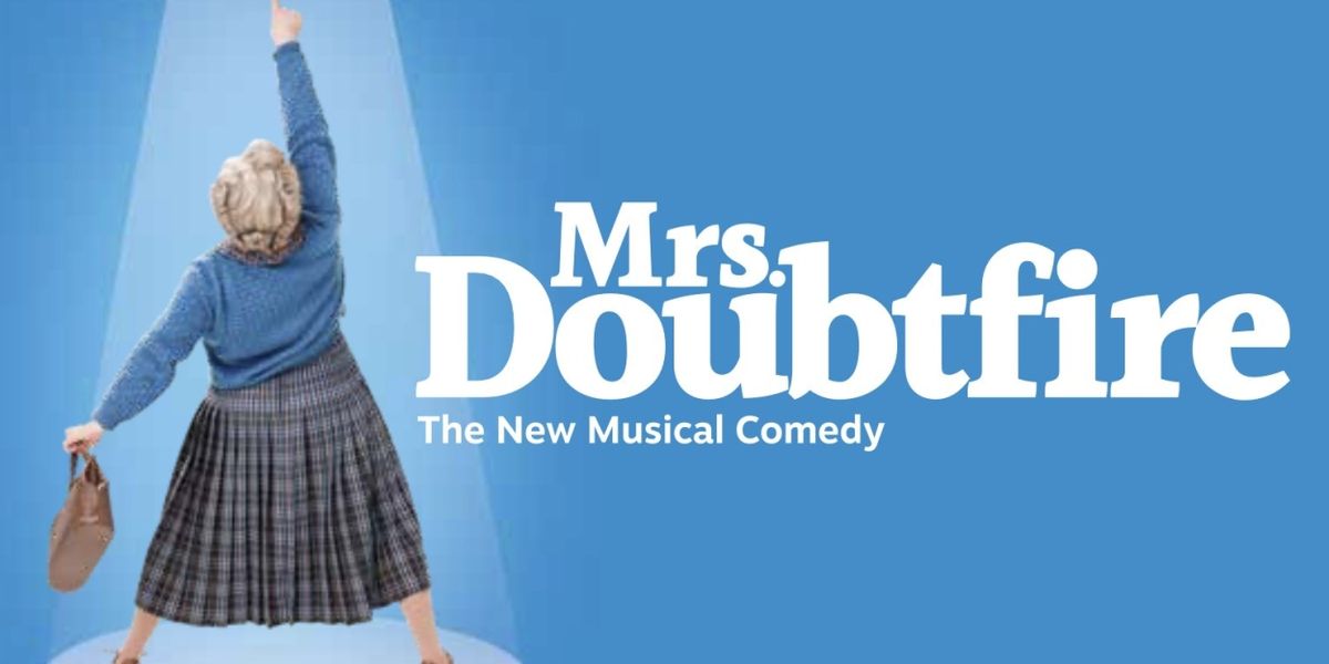 Tickets to MRS. DOUBTFIRE in Schenectady To Go On Sale This Week