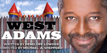 Actor/Director Michael A. Shepperd Stepping Off-Stage to WEST ADAMS