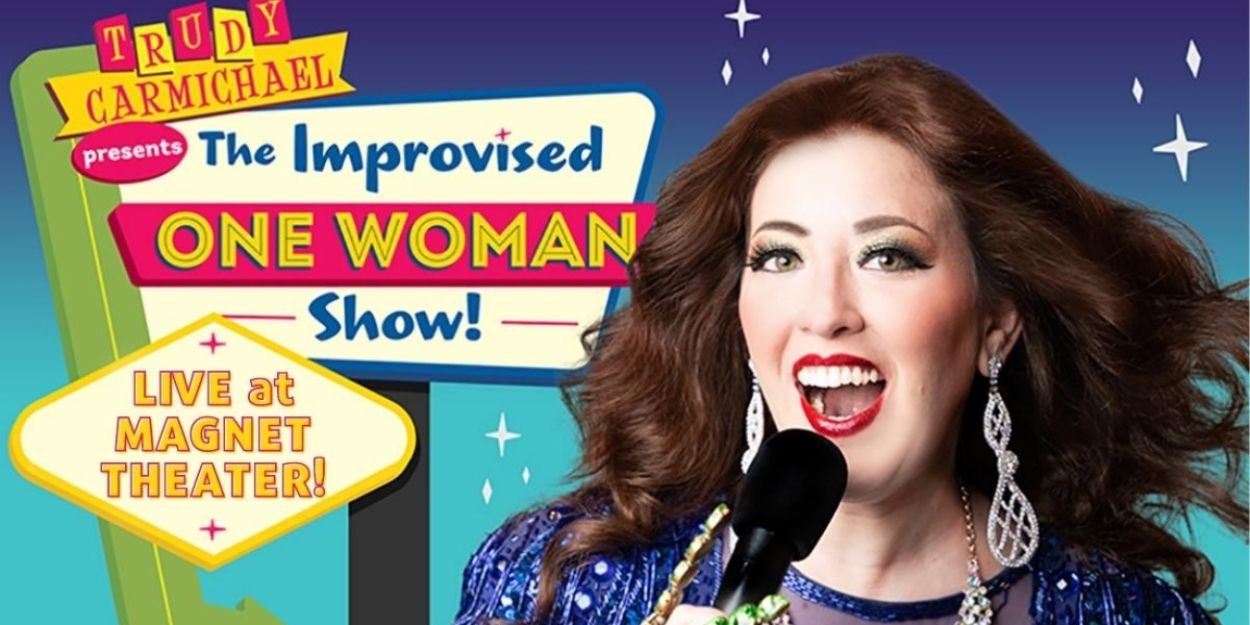 Trudy Carmichael to Bring Her Improvised Cabaret Back To Magnet Theater  Image