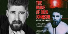 Luke Walker On Channeling THE WAKE OF DICK JOHNSON