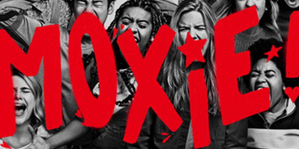 VIDEO: Watch the Official Trailer for MOXIE on Netflix Video
