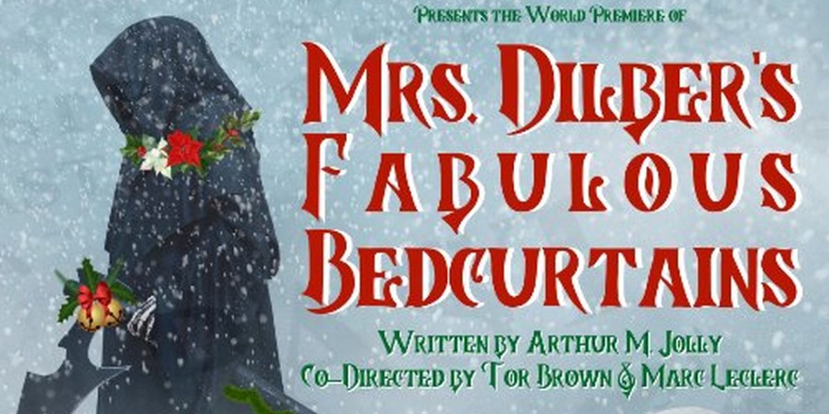 World Premiere Comedy MRS. DILBER'S FABULOUS BEDCURTAINS to be Presented at Loft Ensemble This Month
