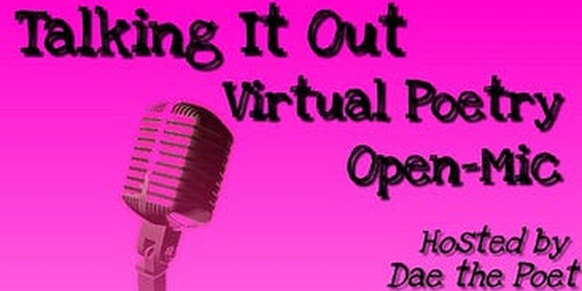 TALKING IT OUT Virtual Poetry Open-Mic to Be Held Tonight