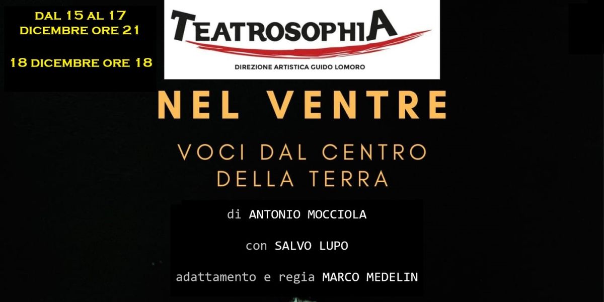 Review: NEL VENTRE - VOCI DAL CENTRO DELLA TERRA al TEATROSOPHIA