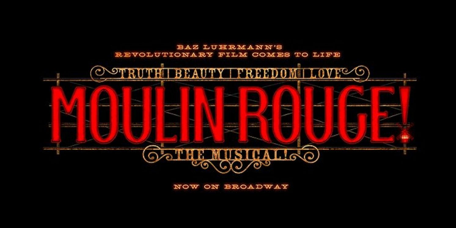 MOULIN ROUGE! THE MUSICAL National Tour is Coming to the Hobby Center in February 2023  Image