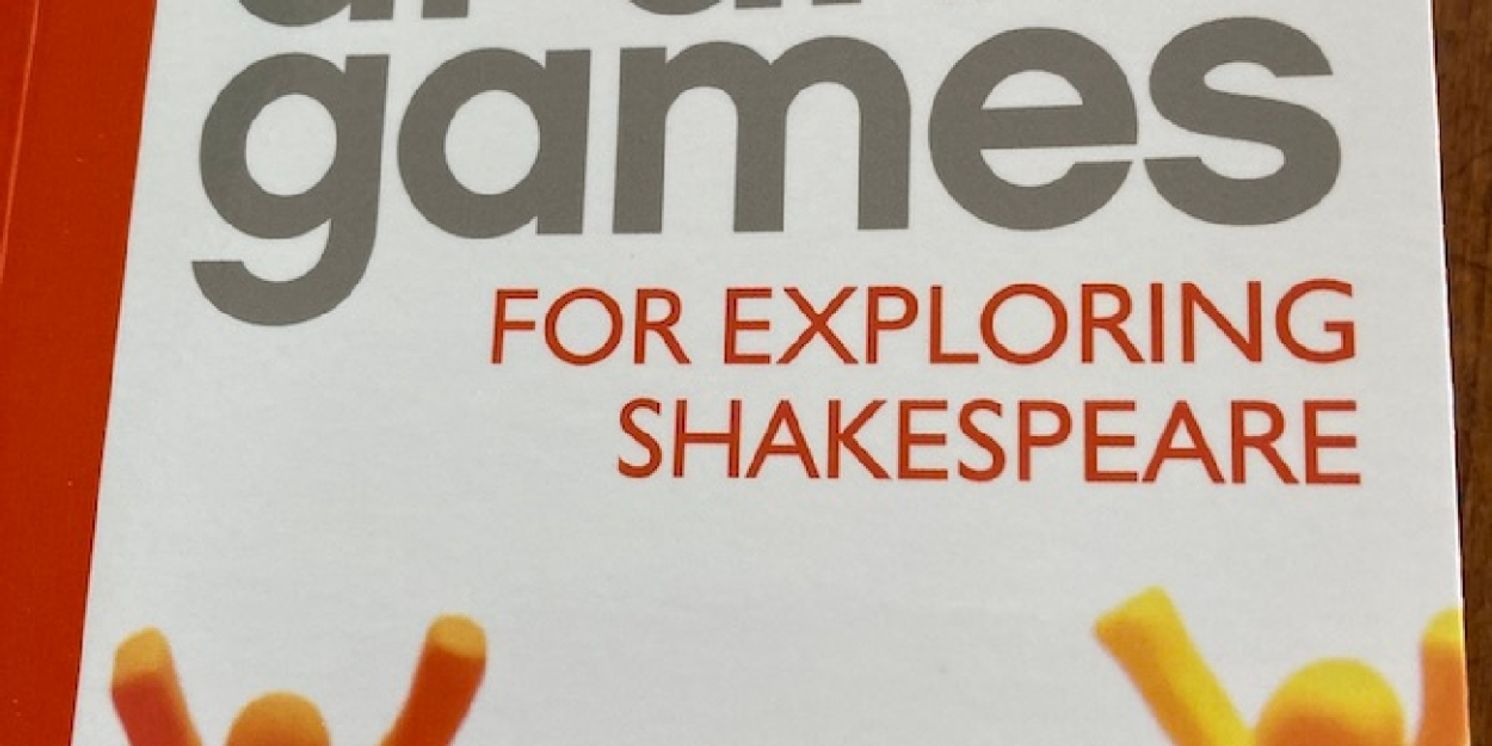Book Review: DRAMA GAMES FOR EXPLORING SHAKESPEARE, by Alanna Beeken  Image