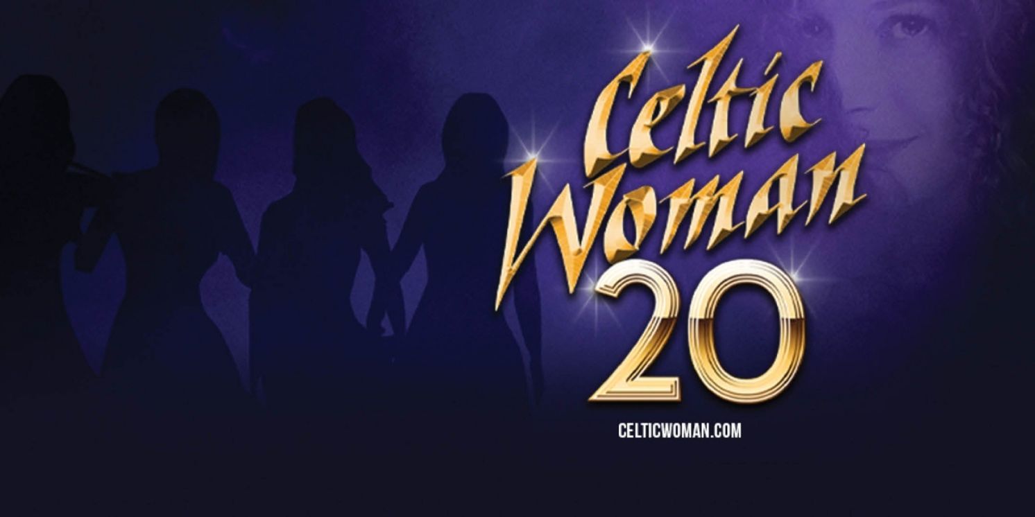 CELTIC WOMAN 20th Anniversary Tour Comes to Jackson in 2024  Image