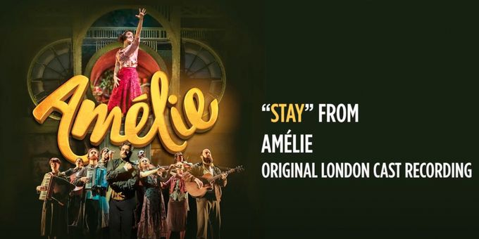 VIDEO: AMELIE London Cast Recording Will Be Released June 5; Listen to 'Stay' Now!