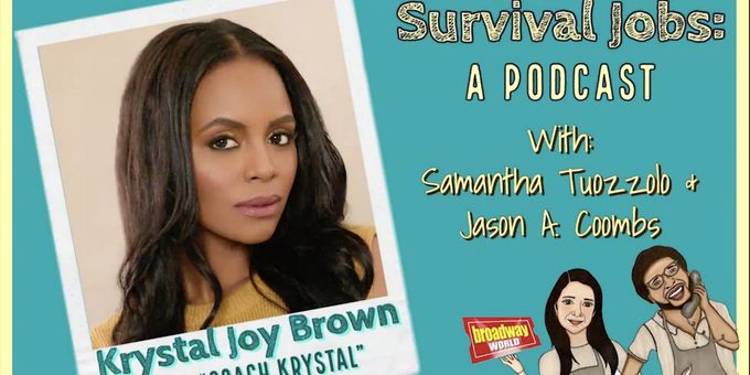 VIDEO: Krystal Joy Brown Shares Her Journey from Teaching Gymnastics to Booking HAMILTON on Season Two Premiere of Survival Jobs: A Podcast