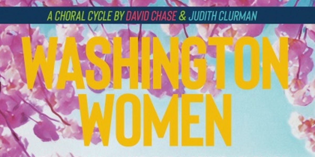Judith Clurman Conducts 'Washington Women' With Essential Voices USA