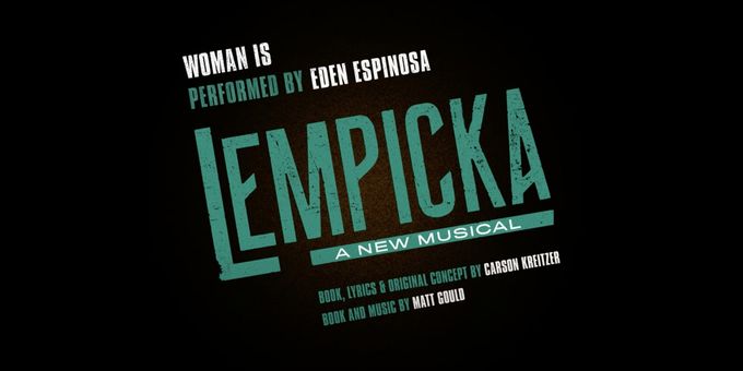 LISTEN: Eden Espinosa Sings 'Woman Is' From the Original Cast Recording of LEMPICKA