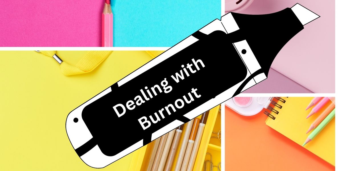 Student Blog: Dealing With Burnout
