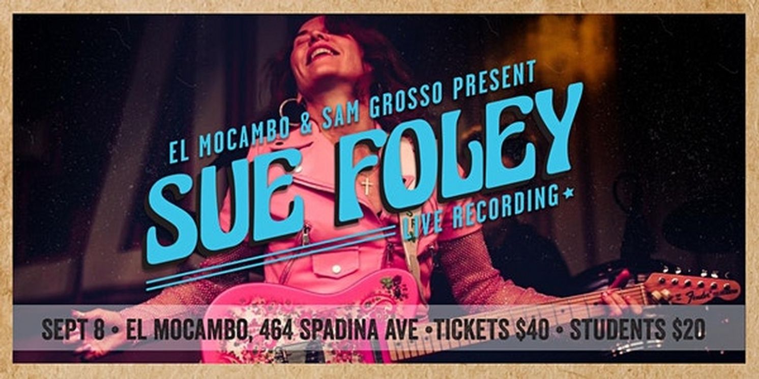 Multi-Award-Winning Blues Guitarist & Singer Sue Foley to Record New Live Album at El Mocambo  Image