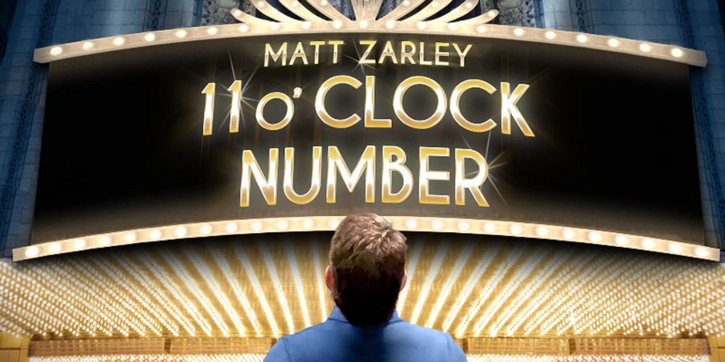 Matt Zarley to Premiere New Musical Web Series 11 O'CLOCK NUMBER  Image