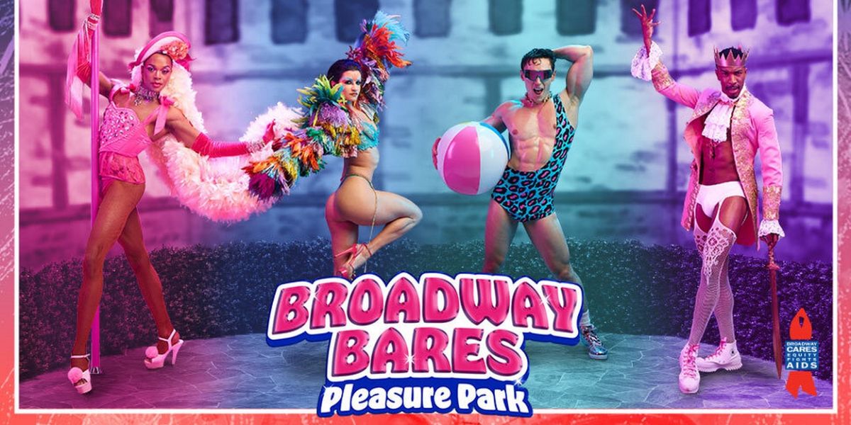 BROADWAY BARES: PLEASURE PARK Adds J. Harrison Ghee, Jay Armstrong Johnson, Mykal Kilgore and More