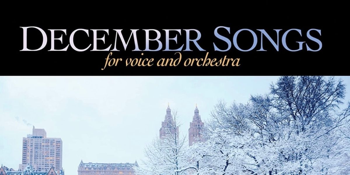 Album Review: Tony Award Winner Victoria Clark Sings Maury Yeston's Song Cycle As A Soprano & An Actress On DECEMBER SONGS FOR VOICE & ORCHESTRA