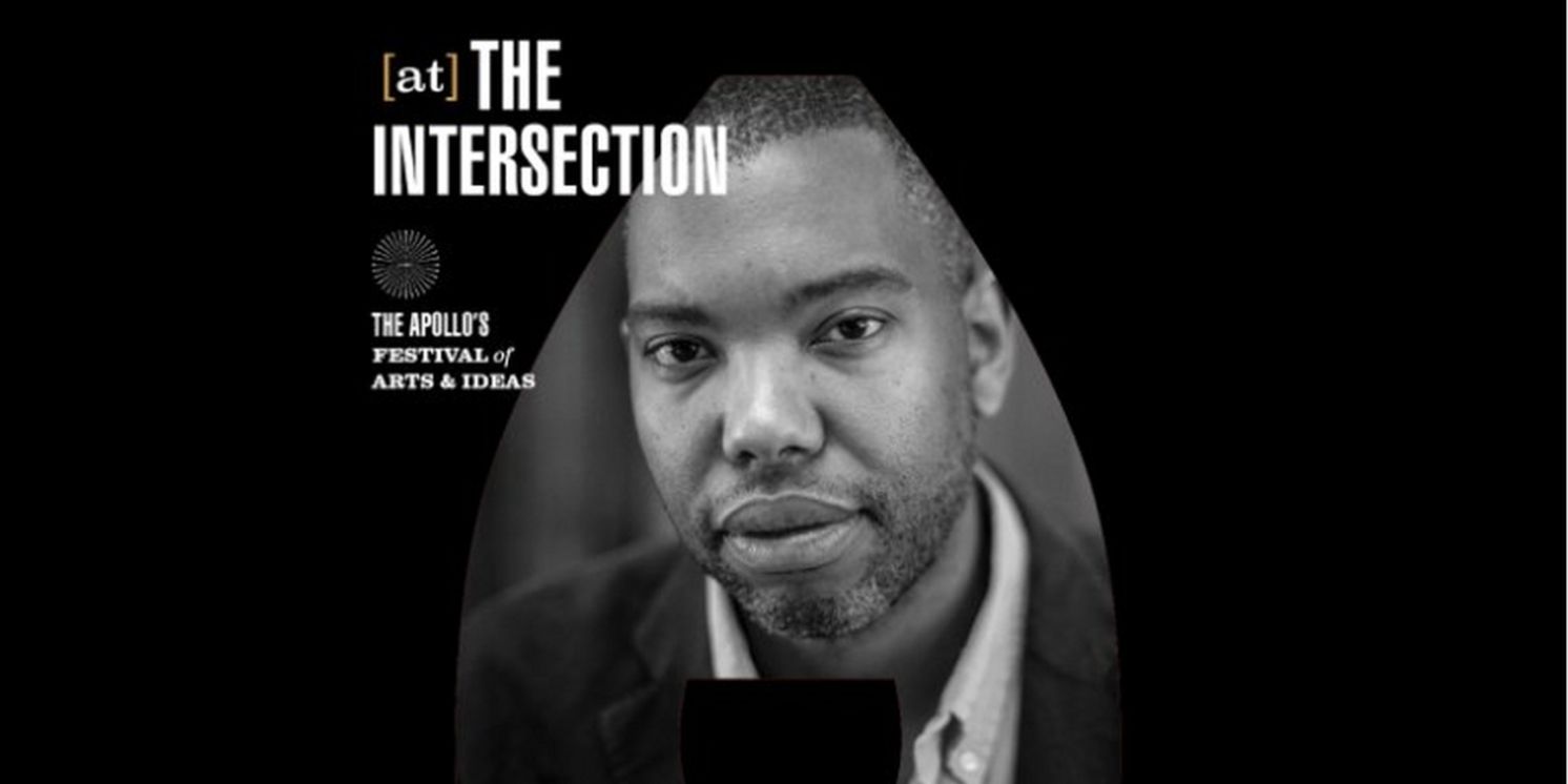 The Apollo and Ta-Nehisi Coates to Present Inaugural Festival of Arts & Ideas in October  Image