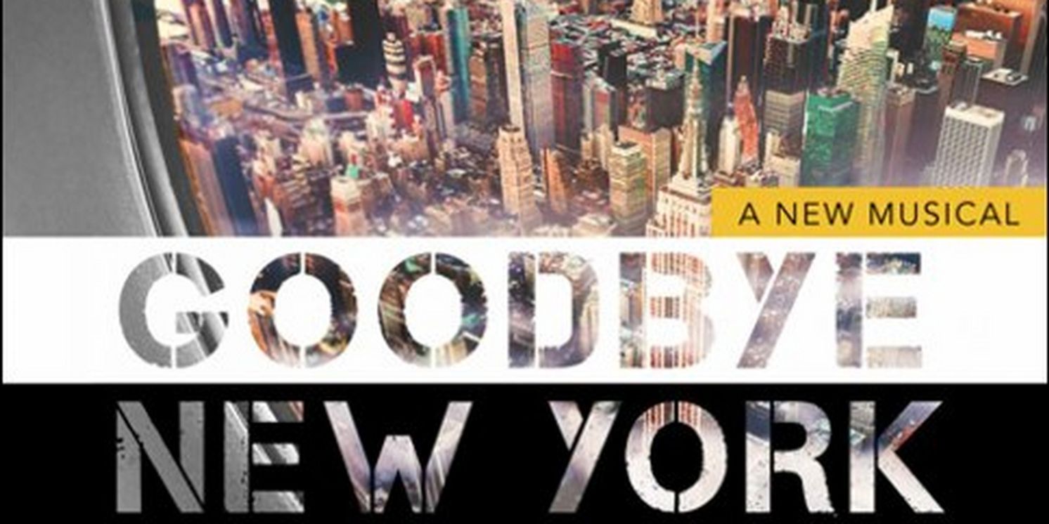 Arielle Jacobs, Brad Standley, Ben Jefferey & More to Star in GOODBYE NEW YORK Industry Presentation  Image