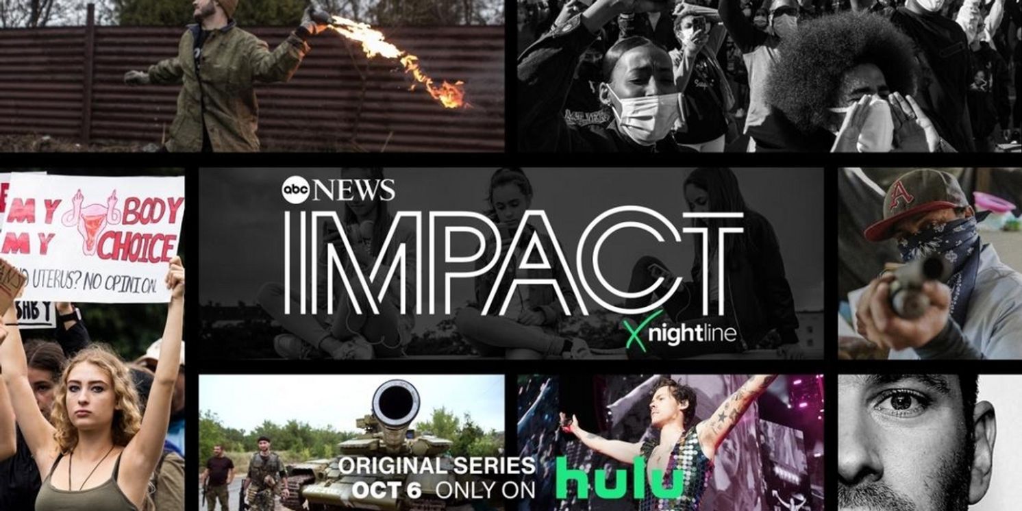 ABC News Studios Announces First Weekly Streaming News Magazine IMPACT X NIGHTLINE  Image