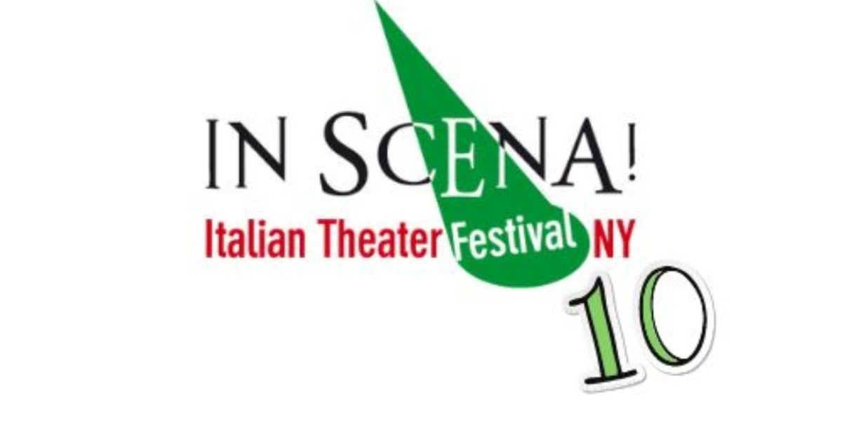 Feature: IN SCENA! FESTIVAL DI TEATRO ITALIANO A NEW YORK