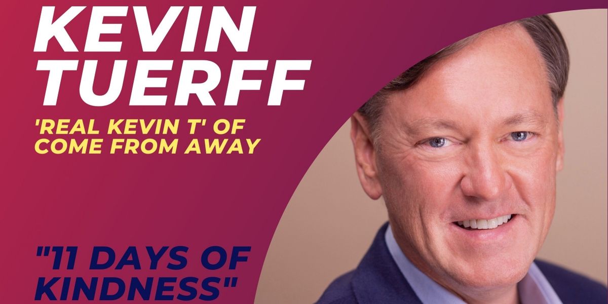 Listen: COME FROM AWAY's Real Kevin T. Talks Random Acts of Kindness & More on THE ART OF KINDNESS Podcast