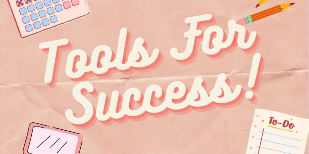 Student Blog: Tools For Success!