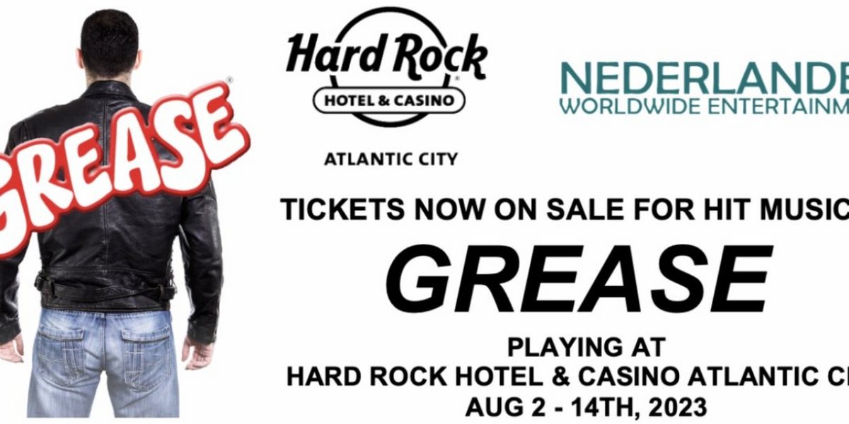 GREASE Comes tot he Hard Rock Hotel & Casino Atlantic City in August