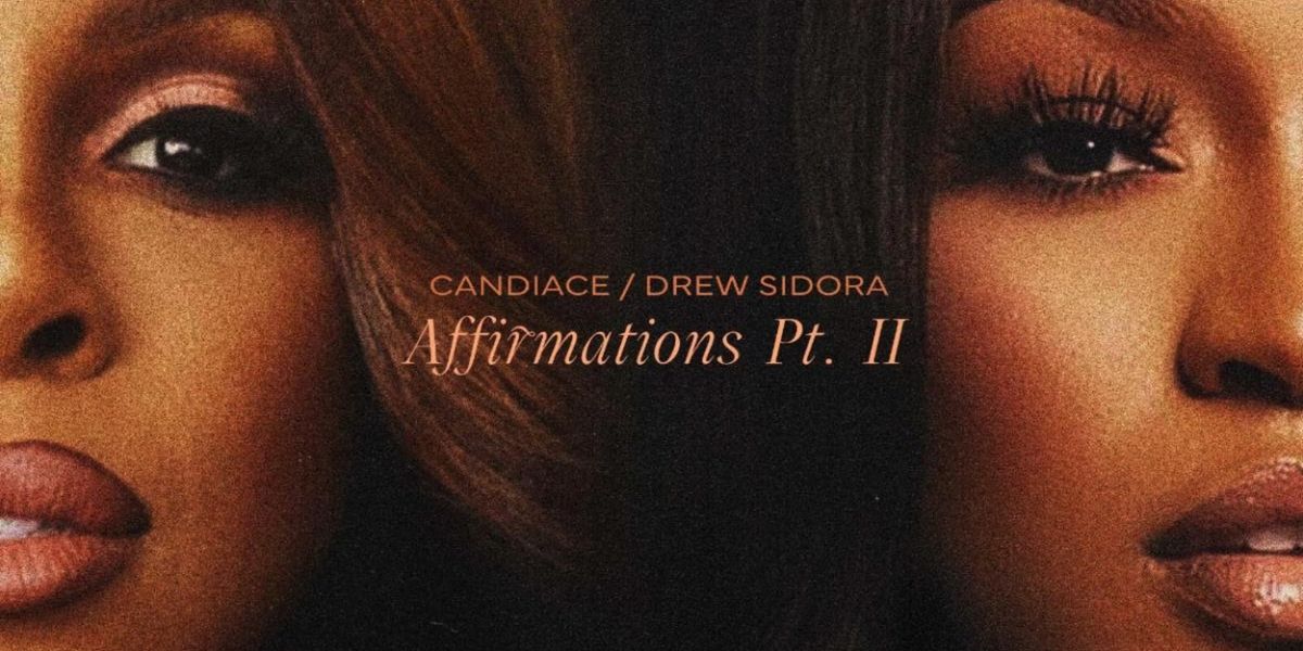 REAL HOUSEWIVES Candiace & Drew Sidora Join Forces For 'Affirmations Pt. II'