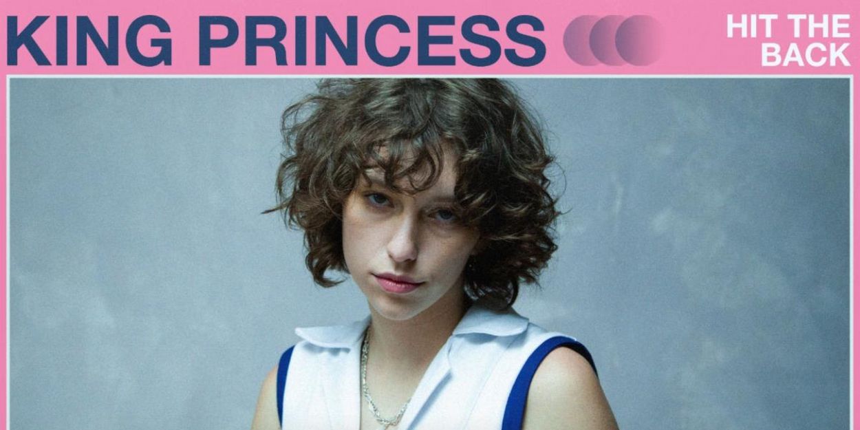 King Princess Shares New Videos for 'Hit the Back' and 'If You Think It's Love' Video