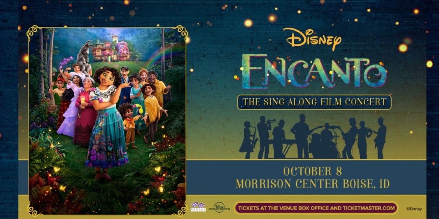 ENCANTO: THE SING-ALONG FILM CONCERT Comes to the Morrison Center This Year  Image