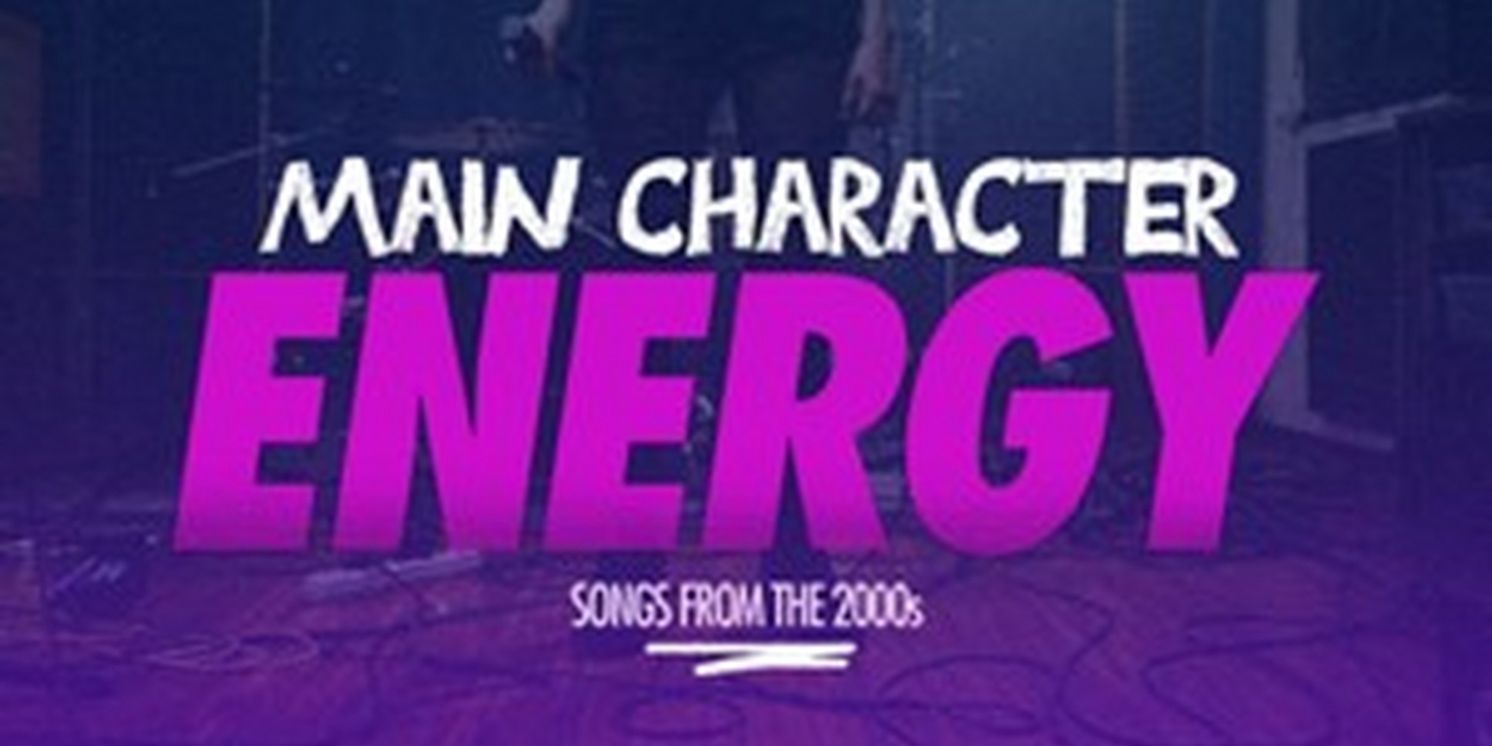 MAIN CHARACTER ENERGY, Songs From the 2000s, is Coming to 54 Below in September  Image