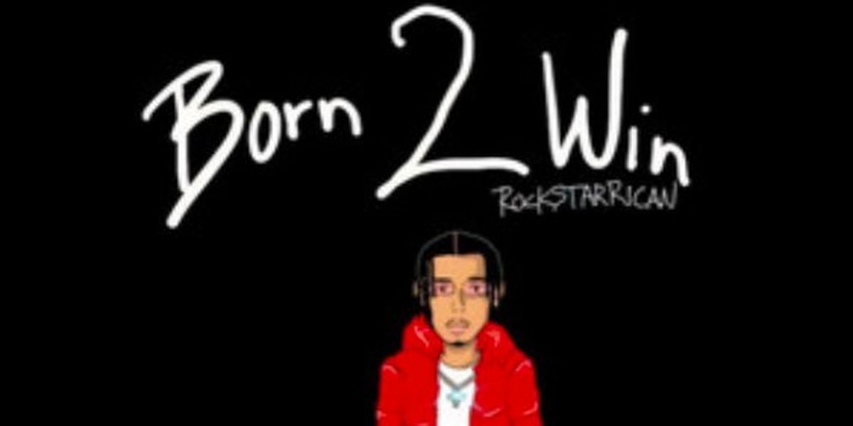 RockstarRican Delivers a New Project 'Born 2 Win'