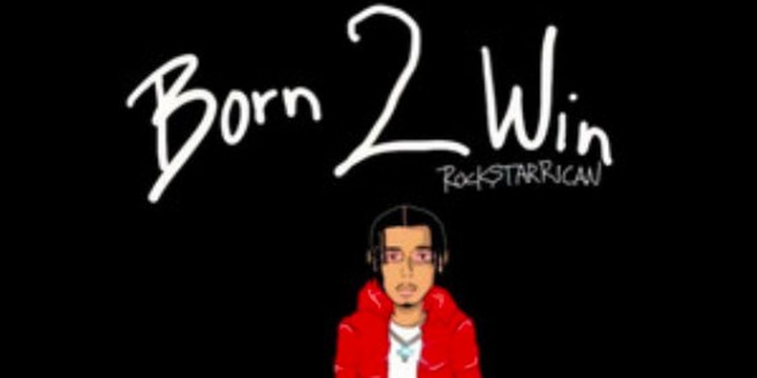 RockstarRican Delivers a New Project 'Born 2 Win'  Image