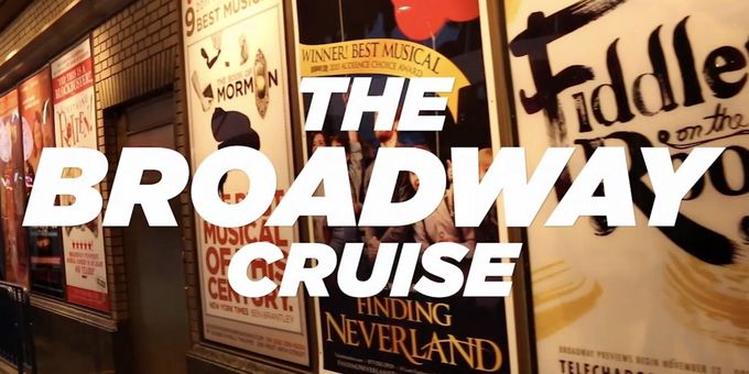VIDEO: Book Your Next Vacation with The Broadway Cruise!