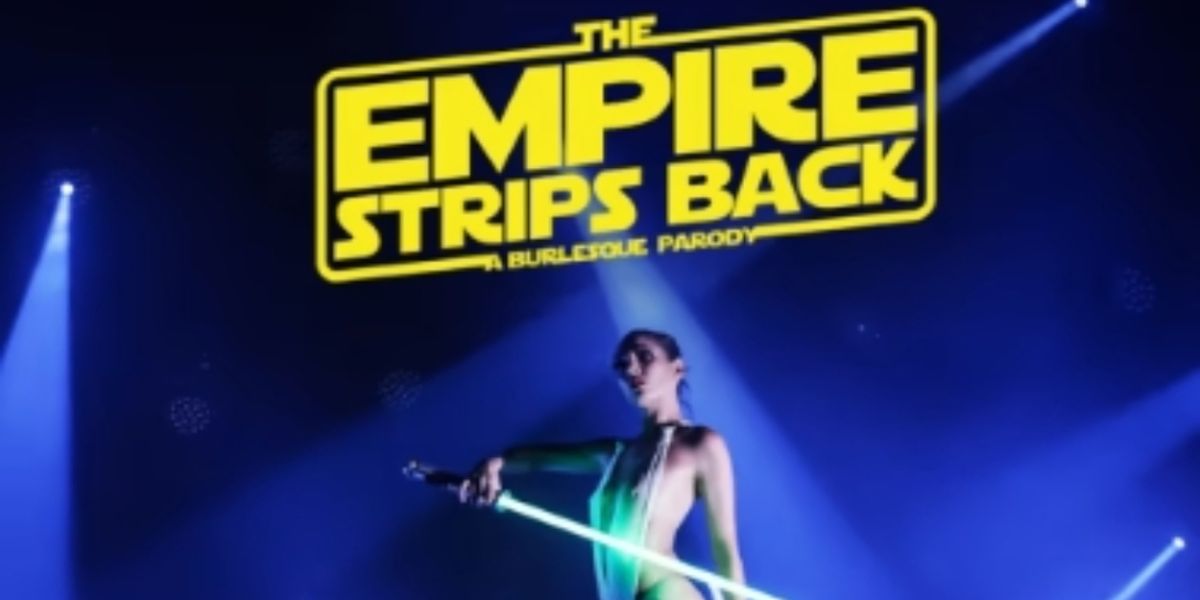 Review: The FORCE is Strong with THE EMPIRE STRIPS BACK: THE UNAUTHORIZED STAR WARS™ BURLESQUE PARODY