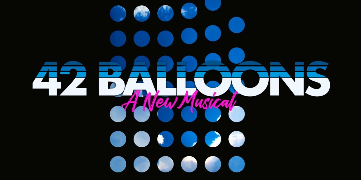 Staged West End Concert of 42 BALLOONS to be Presented at the Vaudeville Theatre in November