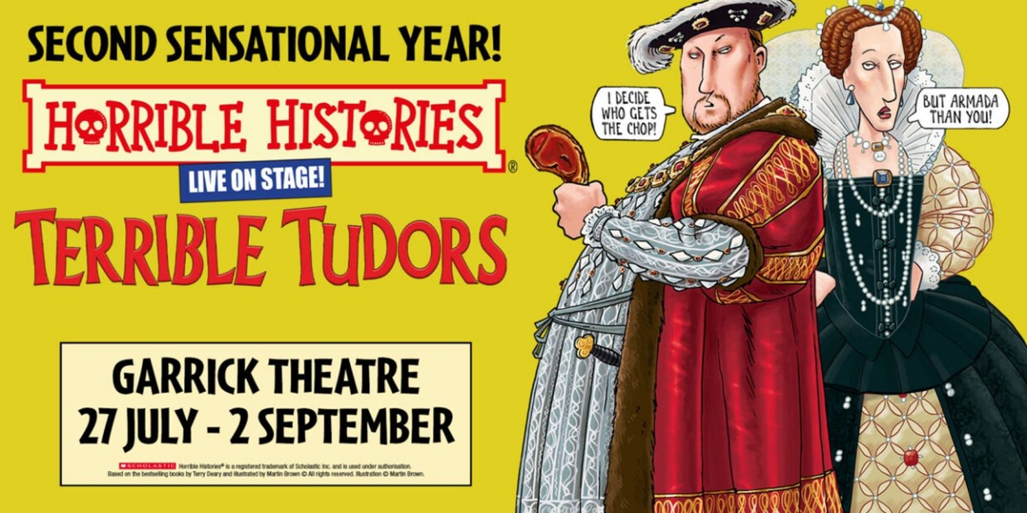 Birmingham Stage Company Reveals Cast For West End Return of HORRIBLE HISTORIES: TERRIBLE TUDORS  Image