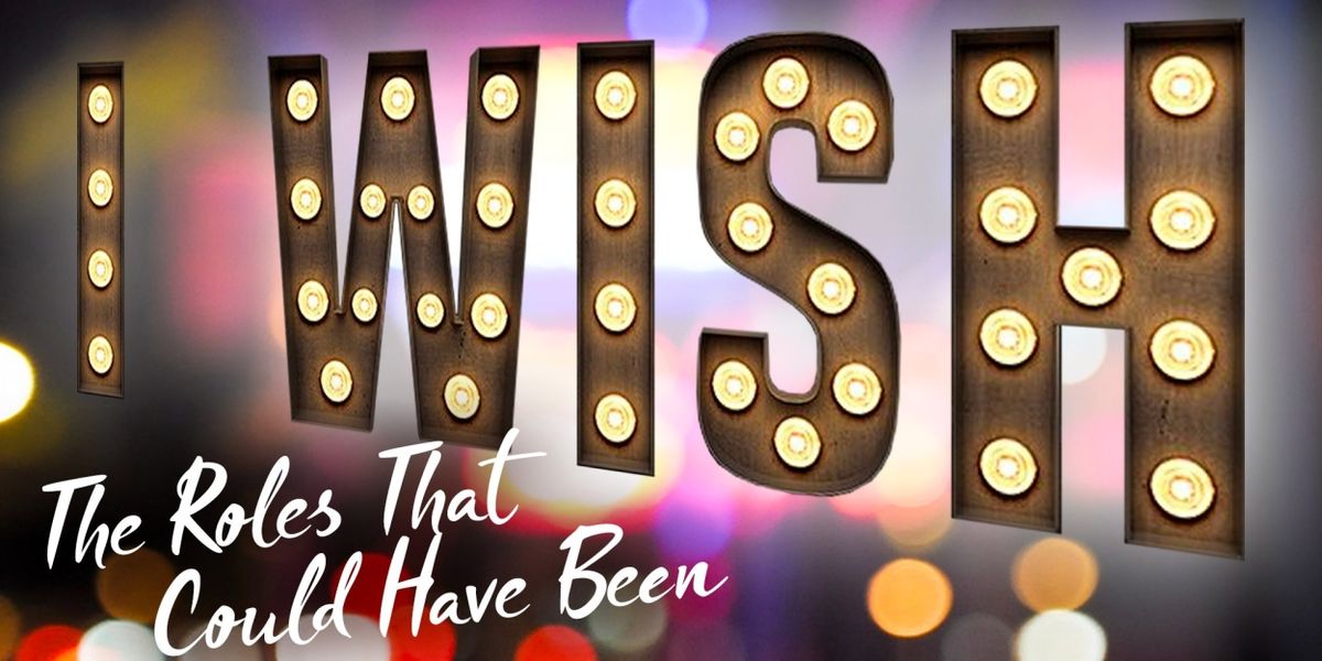 Arielle Jacobs, Taylor Iman Jones, Elizabeth Teeter & More to Join I WISH: THE ROLES THAT COULD HAVE BEEN This Month
