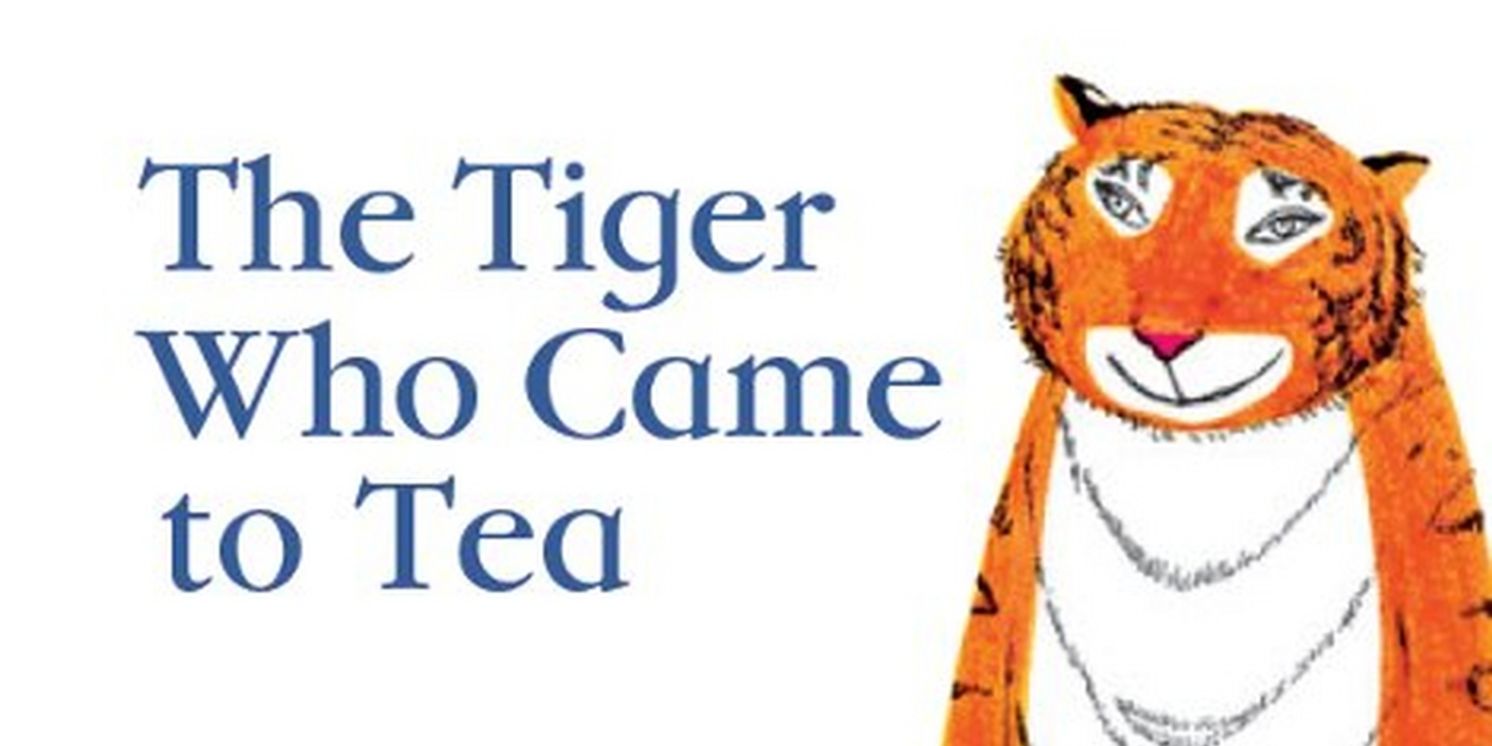 West End Cast Revealed For THE TIGER WHO CAME TO TEA  Image