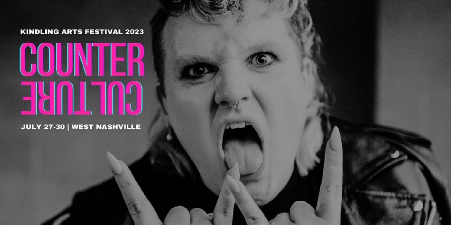 KINDLING ARTS FESTIVAL 2023 Brings Counterculture To West Nashville From July 27-30  Image