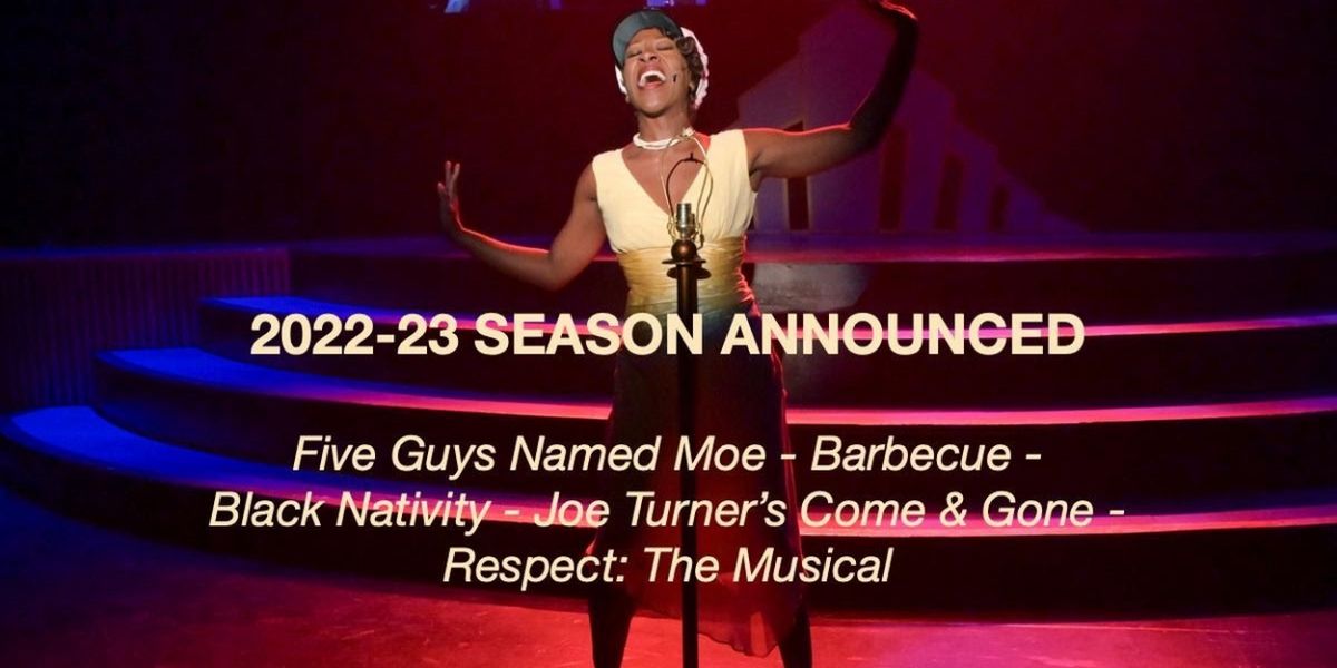 Black Theatre Troupe Announces 2022-23 Season Featuring RESPECT: THE MUSICAL, BLACK NATIVITY & More
