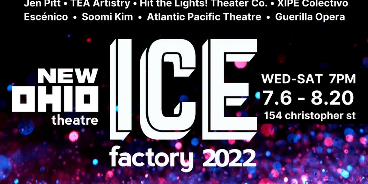 2022 Ice Factory Festival Comes to the New Ohio Theatre This Week