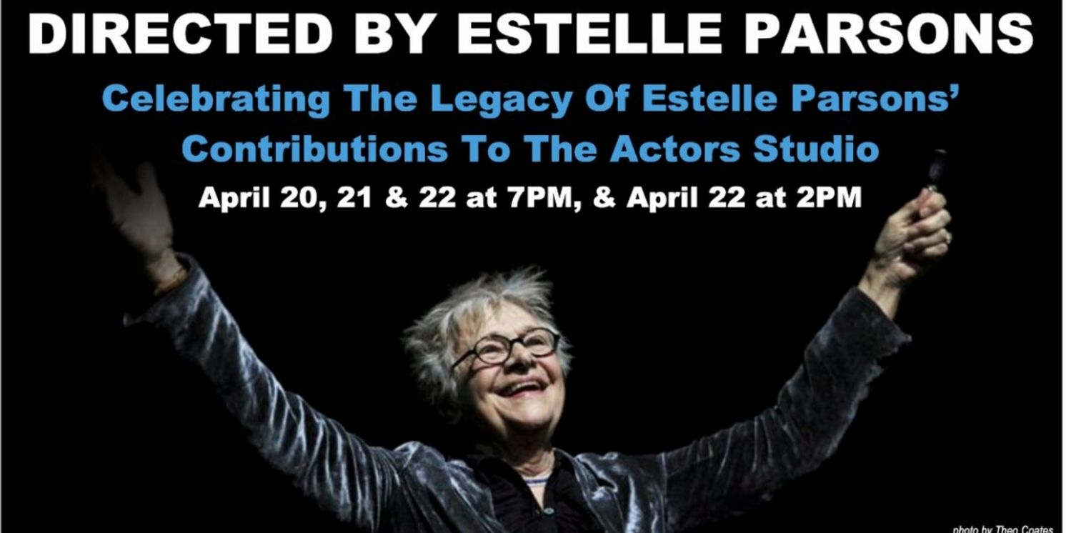 The Actors Studio to Present Three Day Celebration of Estelle Parsons  Image