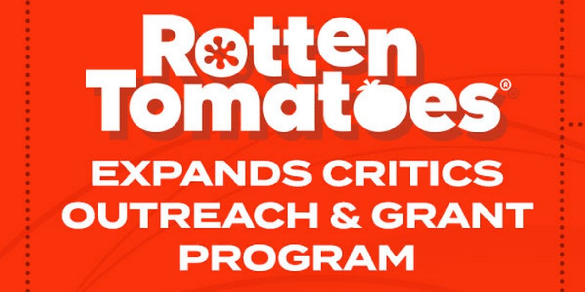 Rotten Tomatoes Expands Its Critics Outreach and Grant Program